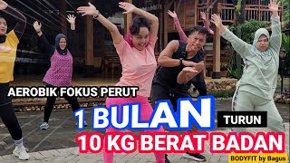 AEROBIK FOKUS LEMAK PERUT 1 BULAN TURUN 10 KG [upl. by Ainahpets996]