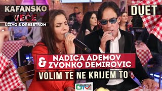 ZVONKO DEMIROVIC I NADICA ADEMOV  VOLIM TE NE KRIJEM TO  2021  UZIVO  OTV VALENTINO [upl. by Alletsirhc]