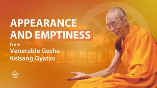 Appearance and emptiness  Venerable Geshe Kelsang Gyatso [upl. by Silin]