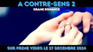 bande annonce du film A CONTRE SENS 2 en vf décembre 2024 [upl. by Anallise711]