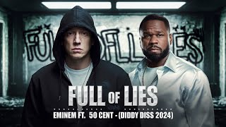 Eminem ft 50 Cent  Full Of Lies Diddy Diss 2024 [upl. by Yvehc]