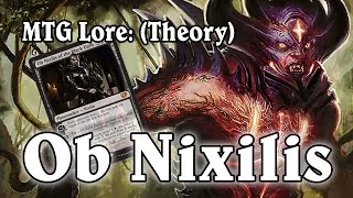 MTG Lore Ob Nixilis Theory [upl. by Niroht]