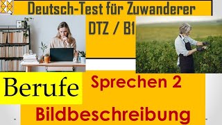 GAST  DTZ  A2B1  Bildbeschreibung  Beruf und Arbeit dtz Bildbeschreibung b1 gast dtzb1 [upl. by Yonit]