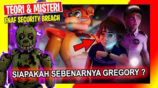 BAHAS KISAH DIBALIK GREGORY KARAKTER UTAMA FNAF SECURITY BREACH  MISTERI FIVE NIGHTS AT FREDDYS [upl. by Nahsez]