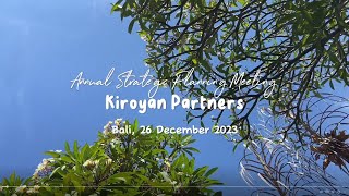 To Infinity and Beyond Kiroyan Partners 2023 Annual Strategic Planning Meeting [upl. by Eskill]