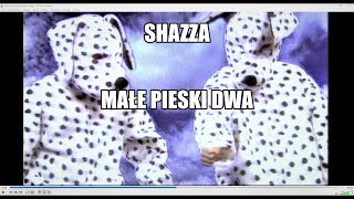 SHAZZA  MAŁE PIESKI DWA   OFFICIAL VIDEO [upl. by Asseniv]