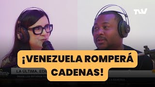 ¡VENEZUELA ROMPERÁ CADENAS  La Última con Carla Angola y el ex preso político Víctor Navarro [upl. by Amilas]