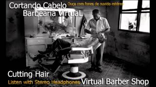 Virtual Barber Shop 3d sound  Barbearia Virtual Som em 3D [upl. by Alliuqa]