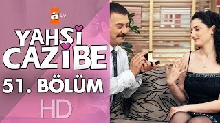 Yahşi Cazibe 51 Bölüm [upl. by Ibbob]