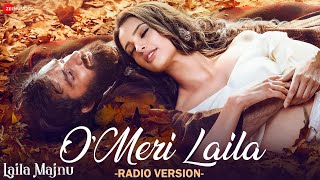 O Meri Laila  Radio Version  Tripti Dimri Avinash  Joi Barua  Irshad K  Laila Majnu  Lyrical [upl. by Campball]