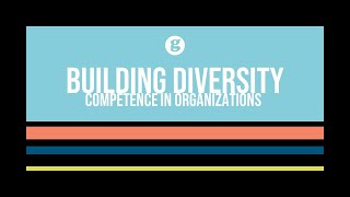 Building Diversity Competence in Organizations [upl. by Phillipp]