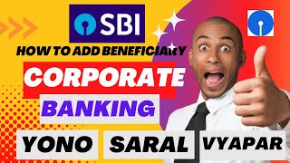 How to Add Beneficiary in SBI Corporate Banking  SBI YONO Business  SBI Saral [upl. by Saimerej]