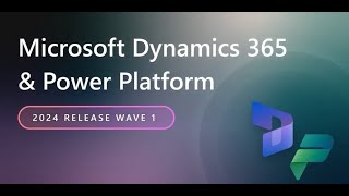 Microsoft Dynamics 365 2024 Release Wave 1 Highlights [upl. by Annaeed]