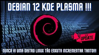 DEBIAN 12 COM KDE PLASMA É LIMPO E INCREMENTA RECURSOS ATUALIZADOS [upl. by Ahsemrak790]