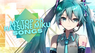 My top 20 Hatsune Miku songs [upl. by Darius]