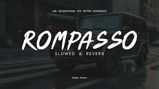 Rompasso Angetenar Slowed  Reverb  Rebel Remix slowedreverb [upl. by Rawden]