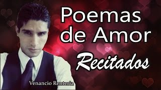 Todos los Poemas de Venancio Renteria  Poemas de Amor Recitados [upl. by Aikyt90]