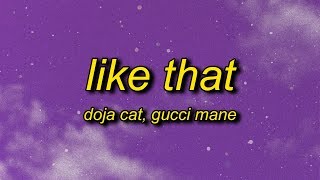 Doja Cat  Like That Lyrics ft Gucci Mane  thats my s thats my way do it like that [upl. by Atsirtal]