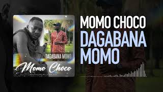 MOMO CHOCO  DAGABANA MOMO Audio [upl. by Yks]