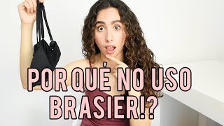 ¡POR QUÉ NO USO BRASIER Y TÚ TAMBIÉN DEBERÍAS  TIPS PARA NO USAR BRA [upl. by Eleanore95]