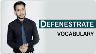 Defenestrate  Interesting Vocabulary  Improve Vocabulary [upl. by Hodgkinson]