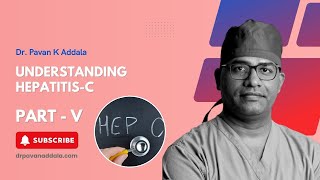 Understanding Hepatitis C  PartV  Dr Pavan K Addala  Gastroenterologist Hyderabad [upl. by Attolrac773]