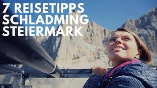 7 Reisetipps für Schladming  Ausflugstipps Steiermark Österreich [upl. by Lezned]