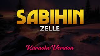 Sabihin  Zelle Karaoke [upl. by Ielirol]