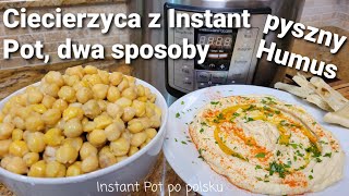 Ciecierzyca z Instant Pot dwa sposoby i przepis na pyszny humusChickpeas in Instant Pot amp hummus [upl. by Isdnyl]