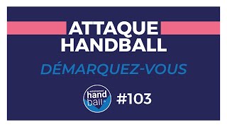 Fiche Exercice de Handball 103  Attaque  Démarquezvous [upl. by Ttevy]