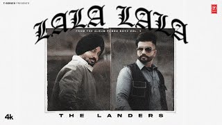 LALA LALA Official Video THE LANDERS  JASMEEN AKHTAR  PENDU BOYZ  Latest Punjabi Songs 2024 [upl. by Dhu]