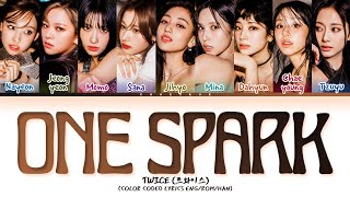 TWICE ONE SPARK Lyrics Color Coded Lyrics [upl. by Dias]