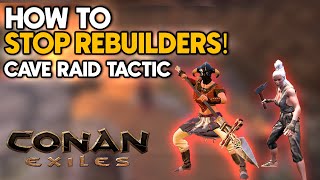 How to Counter Rebuilders in Conan Exiles  Master Raiding Cave Tactics Against Hard Rebuilds [upl. by Tomas]