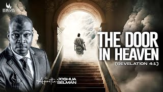 THE DOOR IN HEAVEN REVELATION 41  IMPACT 2023  GHANA  APOSTLE JOSHUA SELMAN [upl. by Brendin]