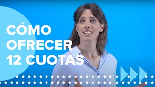 Mercado Pago  ¿Cómo ofrecer hasta 12 cuotas sin interés a tus compradores [upl. by Ybhsa]