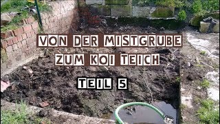 Teich abgedichtet und Filter fertig Von der Mistgrube zum Koiteich Teil 5 [upl. by Olatha]