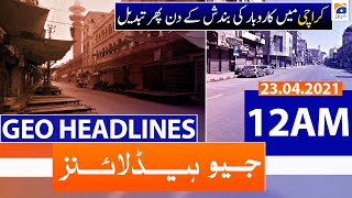 Geo Headlines 12 AM  23rd April 2021 [upl. by Deehan]