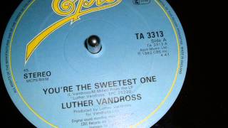 LUTHER VANDROSS  YOURE THE SWEETEST ONE 12 INCH [upl. by Nnateragram176]