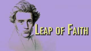 Kierkegaard  Leap of Faith [upl. by Esyak262]