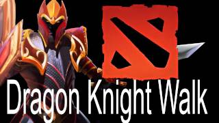 Dota 2 New Dragon Knight Walk [upl. by Kamilah]