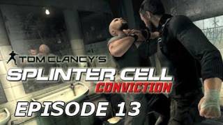 Splinter Cell Conviction  Gameplay Walkthrough  Part 13  Lets Play  Walkthrough  Playthrough [upl. by Eisoj]