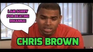 Chris Brown Im sorry for beating up Rihanna [upl. by Jeff]