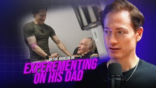 BRYAN JOHNSON ON EXPEREMENTING ON HIS DAD [upl. by Levitan]