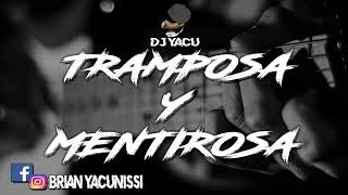 Tramposa Y Mentirosa  Leo Mattioli Ft Rolo Sartorio ☆ Dj Yacu ☆ [upl. by Arlyne719]