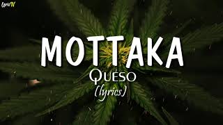 Mottaka lyrics  Queso [upl. by Mather]