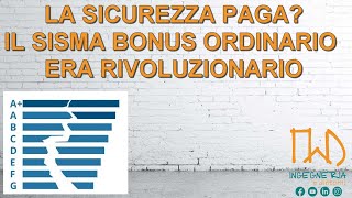 La sicurezza paga Il Sisma Bonus era rivoluzionario [upl. by Basilio]