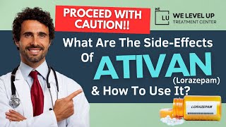 The Ugly Truth About Ativan Lorazepam Side Effects Uses Risks amp Overdose Dangers [upl. by Macintosh508]