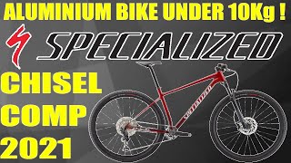 SPECIALIZED CHISEL Comp 2021  Modyfications and Weight Under 10 Kg [upl. by Rowan]