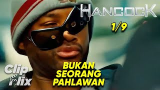 Hancock 19  Bukan Seorang Pahlawan  Will Smith Charlize Theron  ClipFlix [upl. by Tracy915]