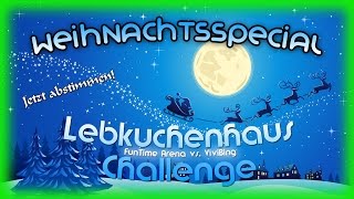 Weihnachtsspecial 2016  Lebkuchenhaus Challenge  FunTime Arena vs ViviBing  Merry XMas [upl. by Devad]